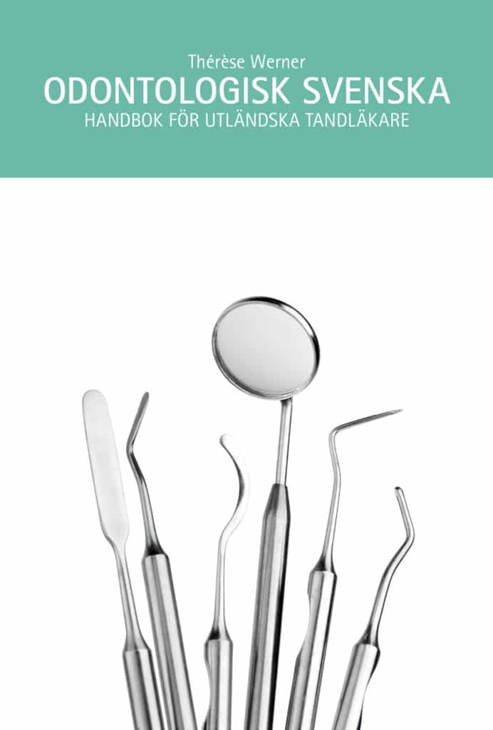 Odontologisk svenska – handbok för utländska tandläkare